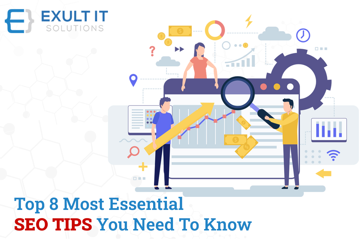 Top 8 most essential SEO tips you need to know-Exult IT Solution
